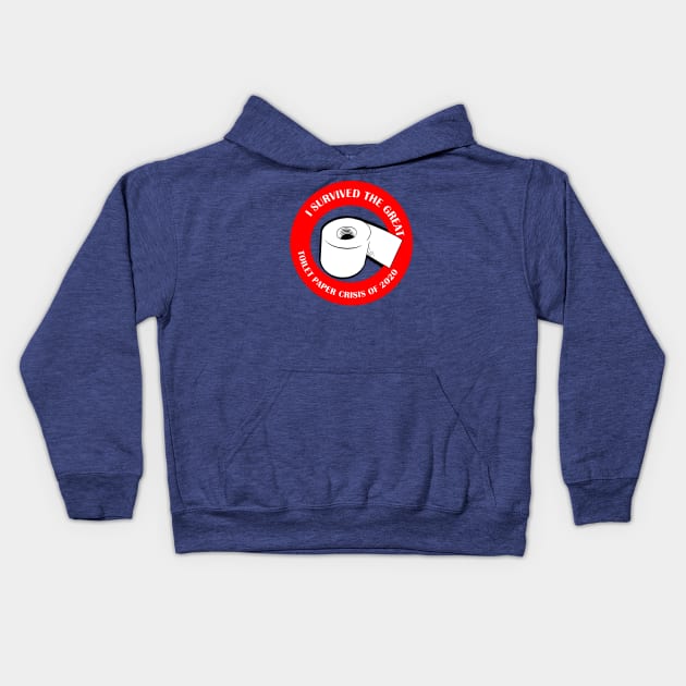 I SURVIVED THE TOILET PAPER CRISIS OF 2020 Kids Hoodie by thedeuce